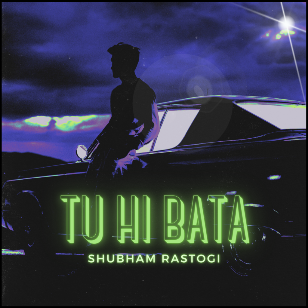 Tu Hi Bata by Shubham